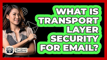 What Is Transport Layer Security For Email?
