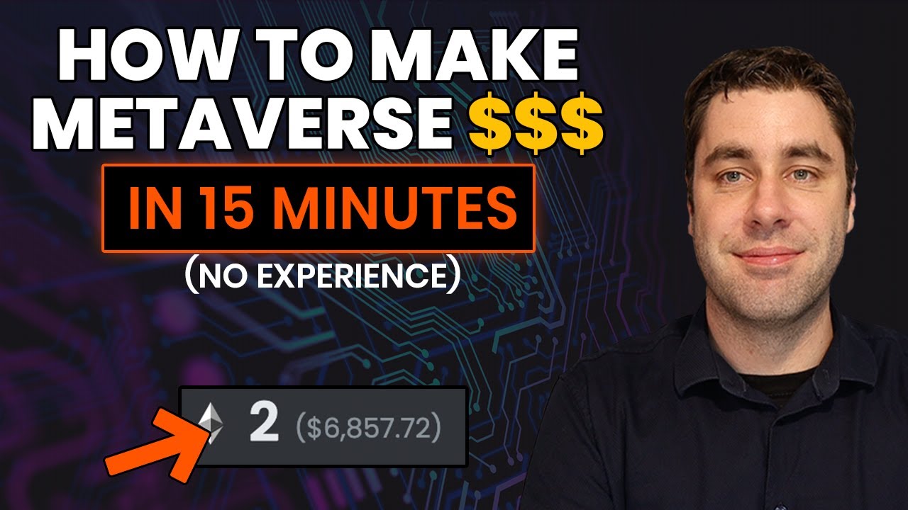 How To Make Money With The Metaverse As A Beginner In 2021  Easy 15 Minute Guide