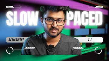 Best Slow Paced Edit So Far?? Assignment 2.1  @TharunSpeaks