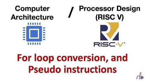 30. For loop conversion and pseudo-instructions