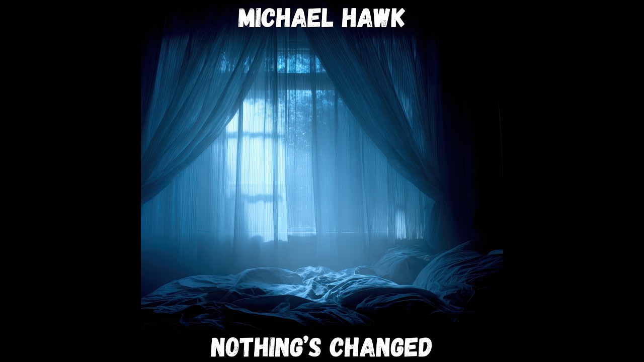 Watch Michael Hawk - Nothing's Changed (Official Audio) on YouTube Watch Michael Hawk - Nothing's Changed (Official Audio) on YouTube