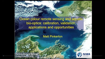 Matt Pinkerton - Ocean colour remote sensing and aquatic bio-optics