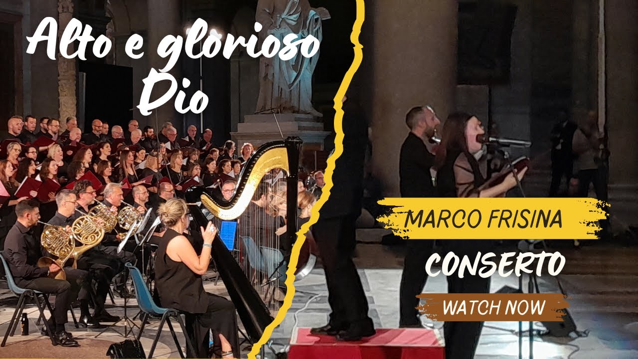 Alto e glorioso Dio cantata al conserto di Marco Frisina-Basilica Papale di San Paolo Fuori le Mura.