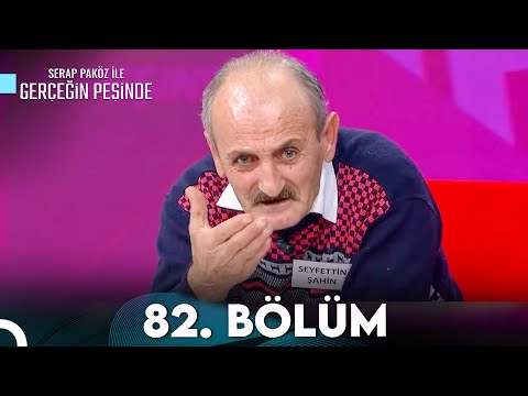 Gerçeğin Peşinde 82.Bölüm