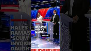 Haley calls Ramaswamy scum for invoking daughter