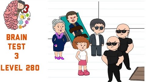 Brain Test 3 Level 280 Madame ordered her bodyguards to take Pierre away, stop them! Walkthrough