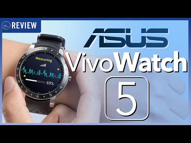 Đánh giá Asus VivoWatch 5- Smartwatch đo huyết áp cực chuẩn | Thế Giới Đồng Hồ