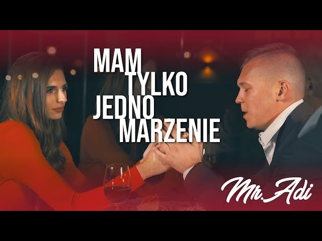 Mr. Adi - Mam tylko jedno marzenie