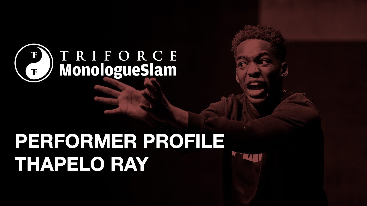 MonologueSlam | Performer Profile | Thapelo Ray - YouTube