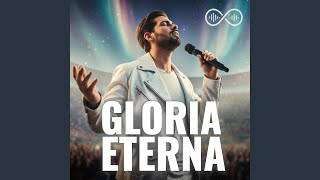 Gloria Eterna