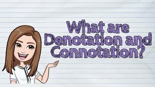 (ENGLISH) What are Denotation and Connotation? | #iQuestionPH