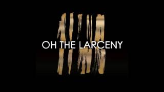 Oh The Larceny - Can´t Stop Me Now chords