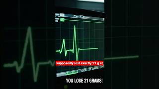 Does the SOUL weigh 21 grams? 😱🧪 #mystery #science #didyouknow #usa