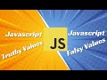 Must-Know Concept in Javascript - Truthy and Falsy Values Explained