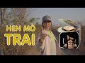 Hen mò Trai | H'Hen Niê Official