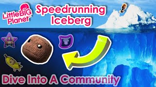 LittleBigPlanet's Speedrunning Iceberg  A Glimpse Of A Community's History