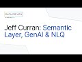 Jeff Curran on Semantic Layer, Generative AI &amp; Natural Language BI | Data-Driven Podcast