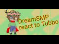 DreamSMP react to Tubbo||My AU||read desc!!