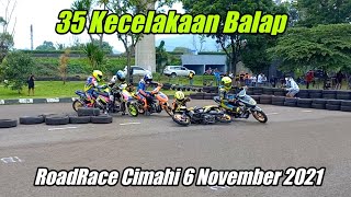 35 Kecelakaan Balap RoadRace Cimahi 6 November 2021
