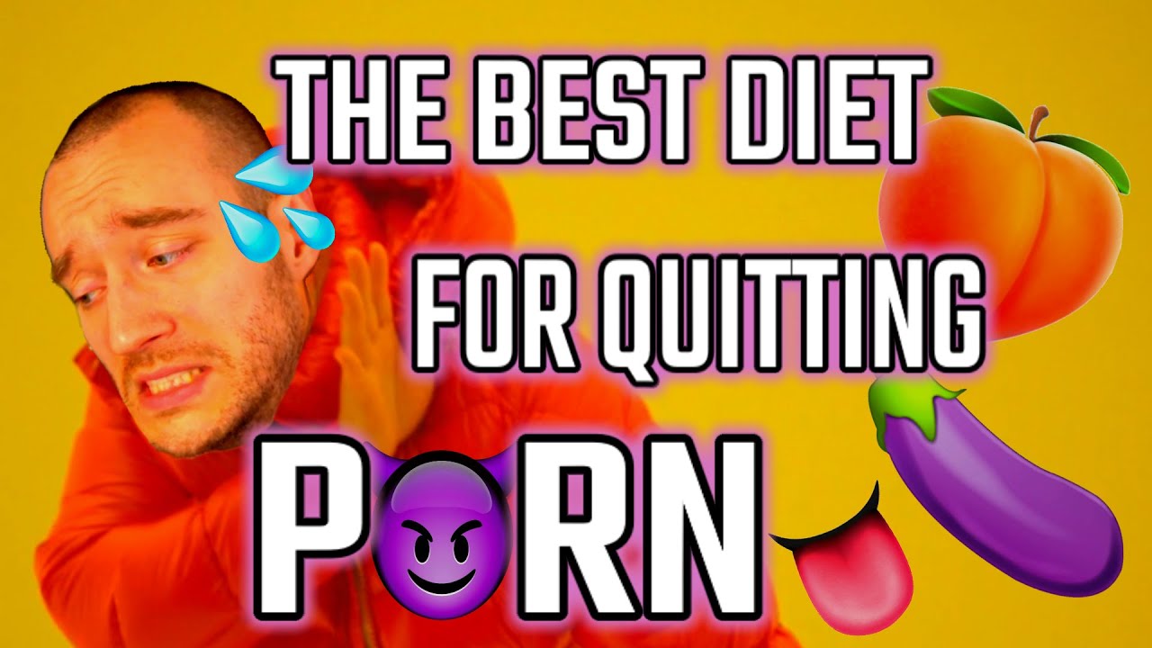 Porn Diet