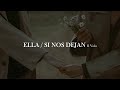 Il Volo - Ella / Si nos dejan [letra]