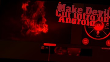How to make devil cut intro on android | Devil cut intro tutorial