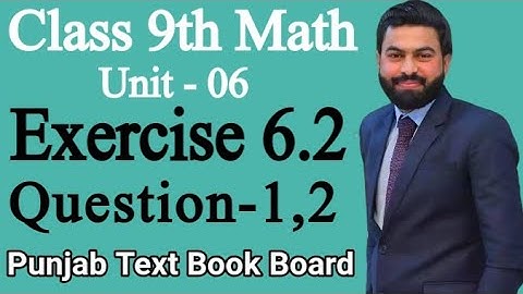 Class 9th Math Unit 6 Exercise 6.2 Question 1,2 ||  E.X 6.2 Q1,Q2 class 9th Mathematics - PTB
