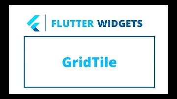 Flutter Widgets | GridTile