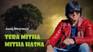 Latest Himachali Song|2020|Tera Mitha Mitha Hasna|Anuj Sharma|Thakur Dass Rathi|R Music Series