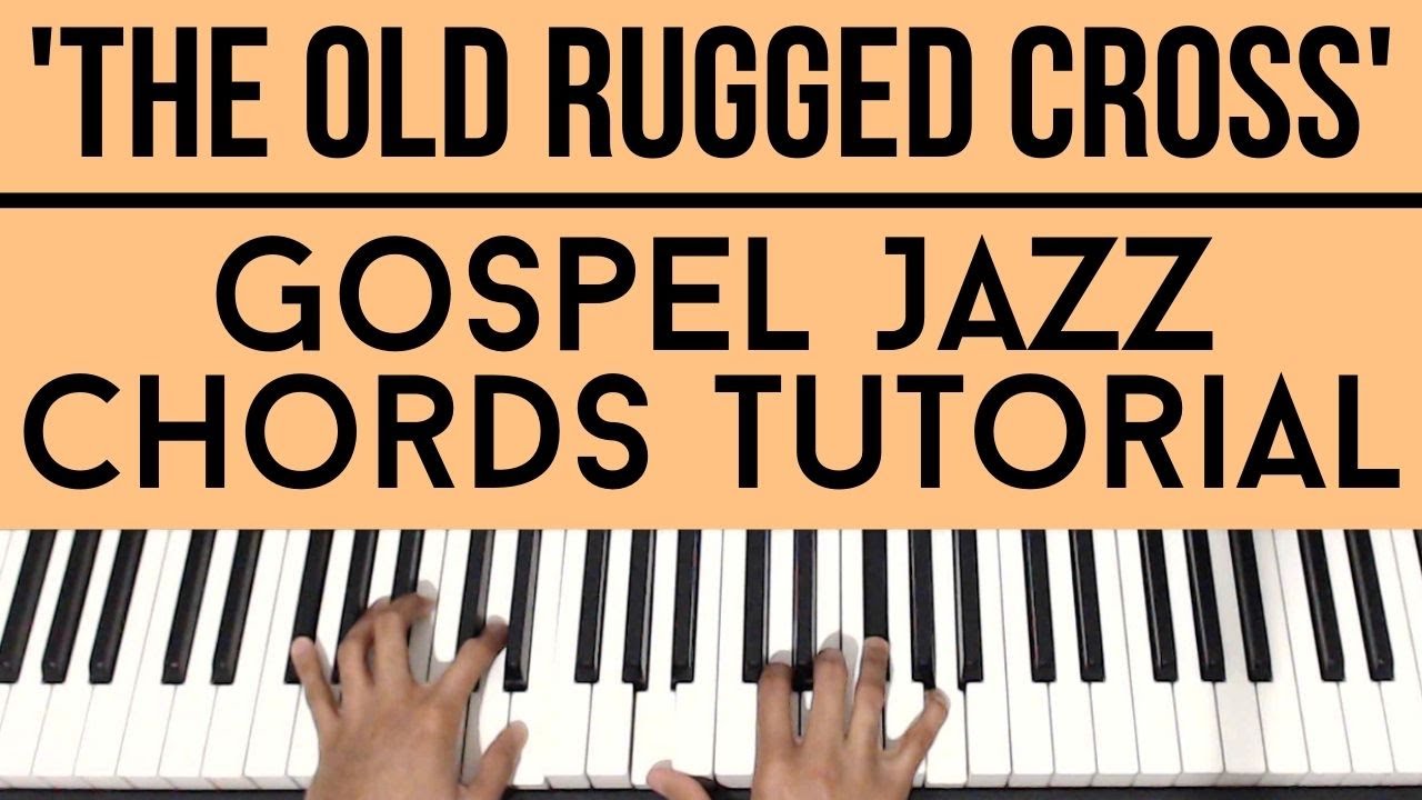 The Old Rugged Cross | Gospel Jazz Chords | Piano Tutorial