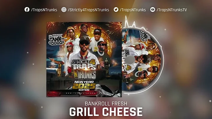 Bankroll Fresh - Grill Cheese (Traps N Trunks Exclusive - Audio)