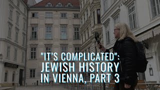 Online-Tour: Explore complicated history: Vienna's Jewish Past and Future, Part 3
