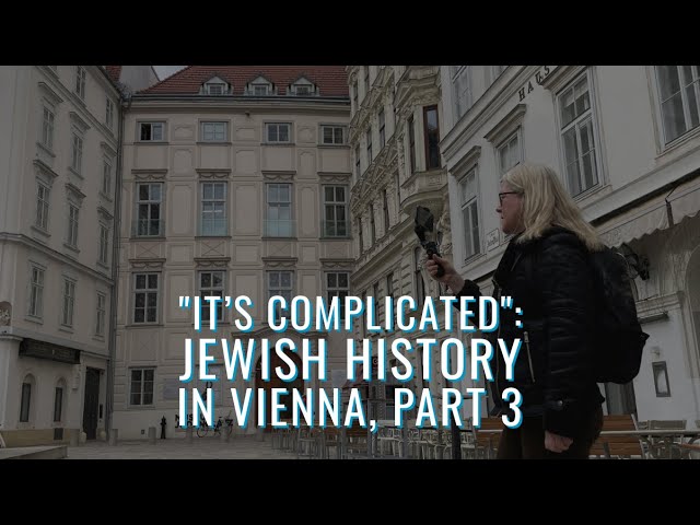 Online-Tour: Explore complicated history: Vienna's Jewish Past and Future, Part 3