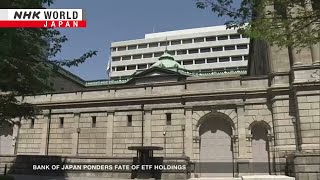 BOJ ponders what to do with $474 bil. of ETF holdingsーNHK WORLD-JAPAN NEWS