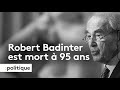 Robert badinter lancien ministre de la justice est dcd  lge de 95 ans