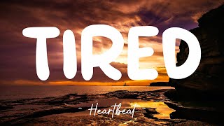 Tired - Alan Walker feat. Gavin James (Lyrics) 🎵