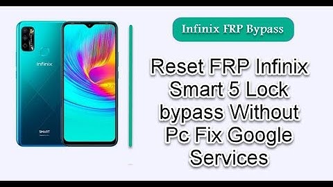 Infinix Smart 5 (X657) Frp Bypass Google Account Lock Android 10 Without Pc