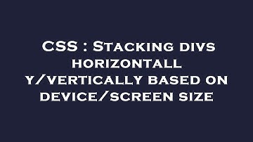 CSS : Stacking divs horizontally/vertically based on device/screen size