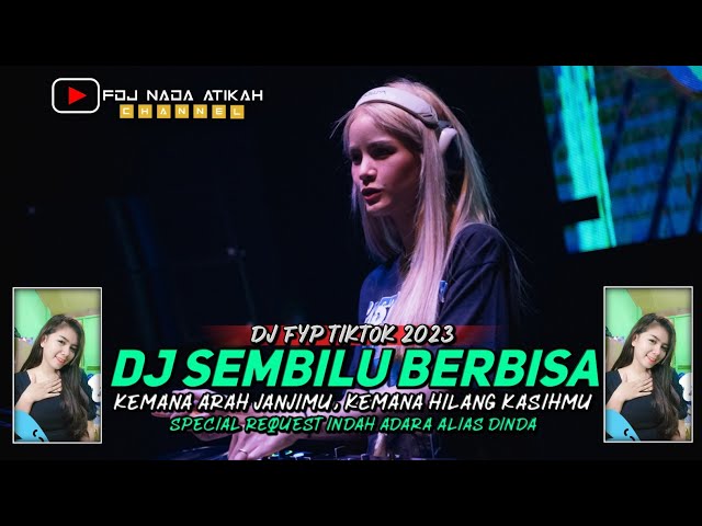 DJ FYP TIKTOK ‼️ SEMBILU BERBISA || SPECIAL REQUEST DINDA || FDJ NADA ATIKAH class=