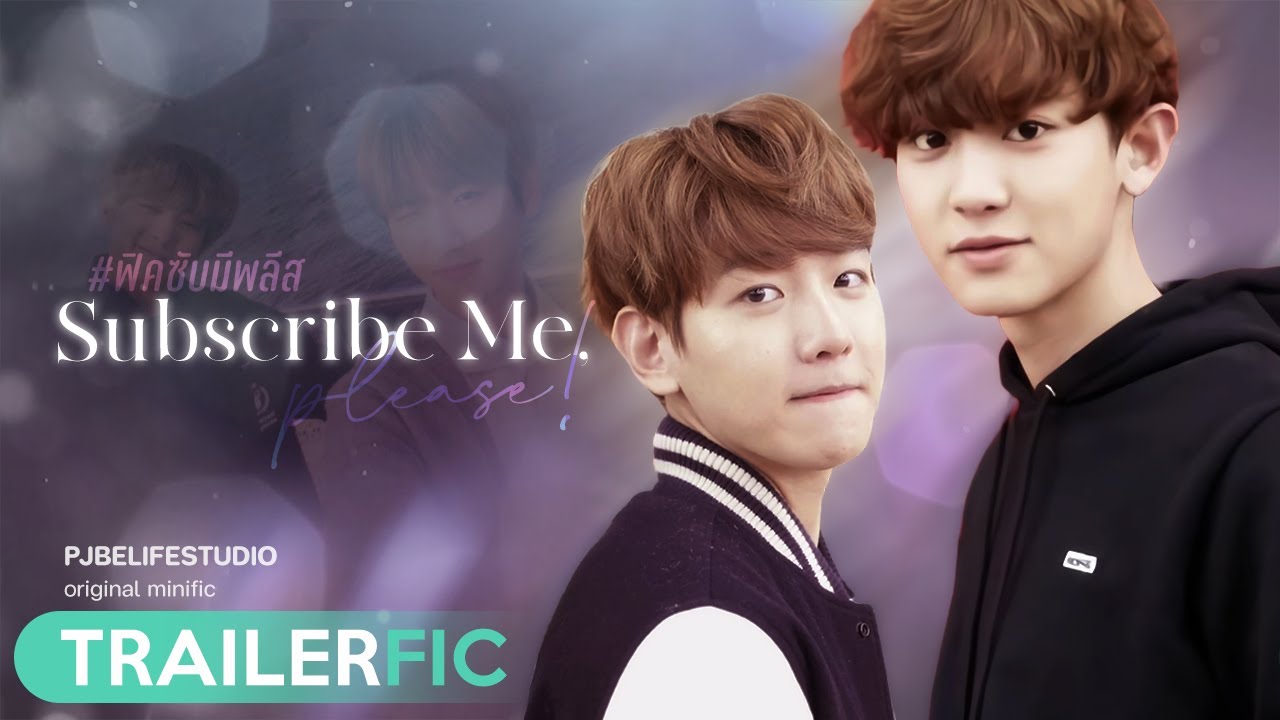 [EXO-trailerfic] Subscribe Me, Please! | 