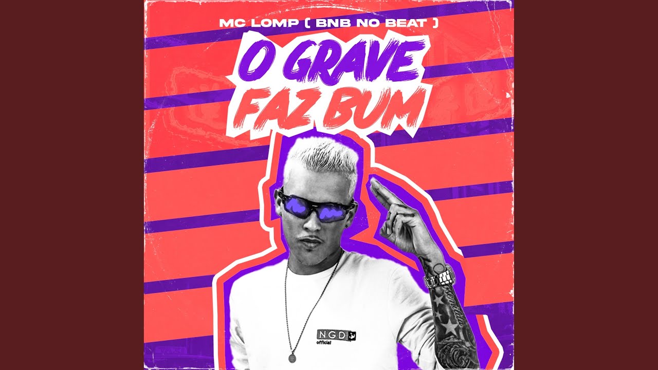 O Grave Faz Bum YouTube