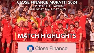 Match Highlights | Close Finance Muratti 2024