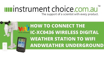 How to Connect the IC-XC0436 Wireless Digital Weather Station to WiFi and WeatherUnderground