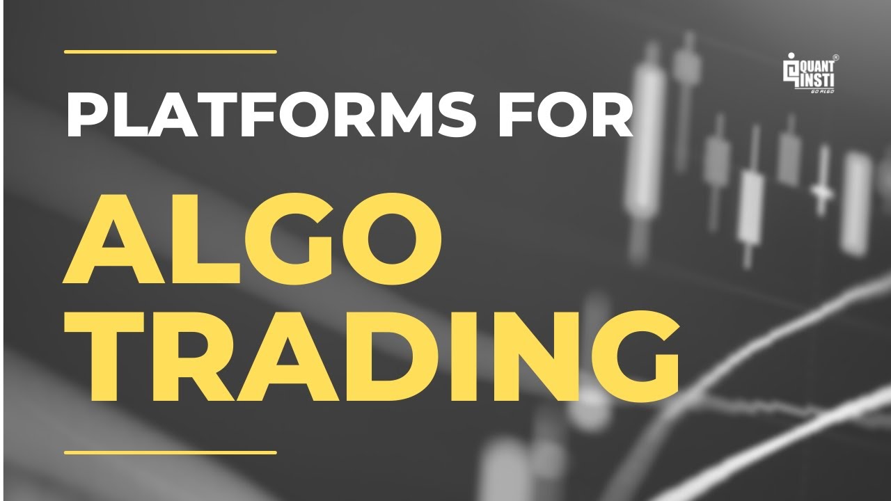 Platforms For Algo Trading