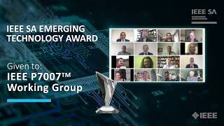 2021 IEEE SA Awards - IEEE SA Emerging Technology Award Given to IEEE P7007™ Working Group