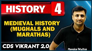 Medieval History (Mughals and Marathas) | History 04 | CDS Vikrant 2.0