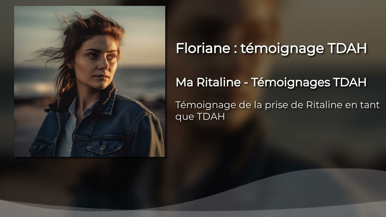 Floriane - témoignage TDAH s01e01