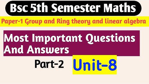Bsc 5th semester maths important questions | Linear algebra | unit8 #yourbscguide #bsc5thsemester
