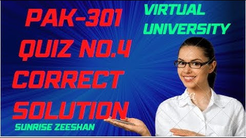Pak301 Quiz No.4 Correct solution