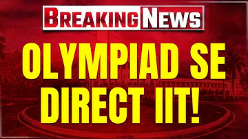 💥 IIT Without JEE! | Olympiad Students’ Golden Chance 😍